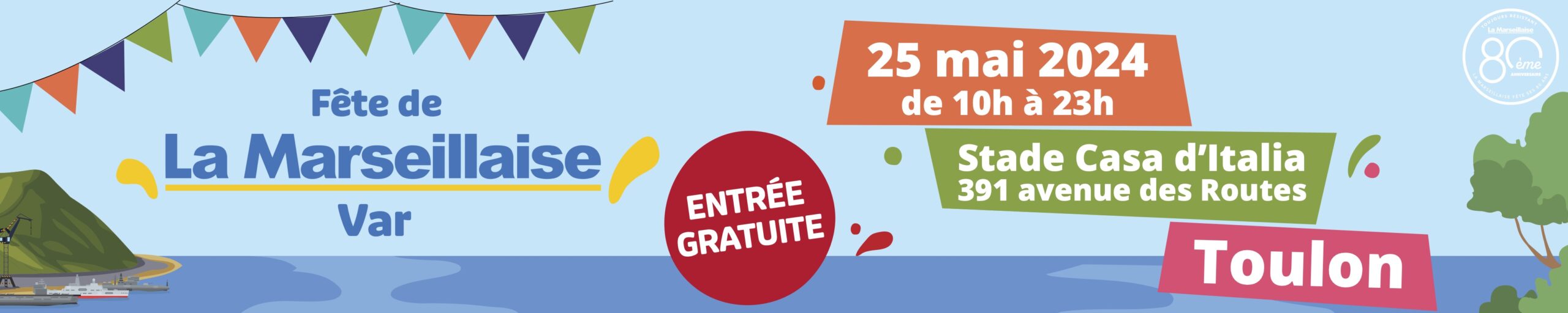 Fête de la Marseillaise 2024 ?Samedi 25 mai , Casa d'ITALIA - ToulonEntrée Gratuite